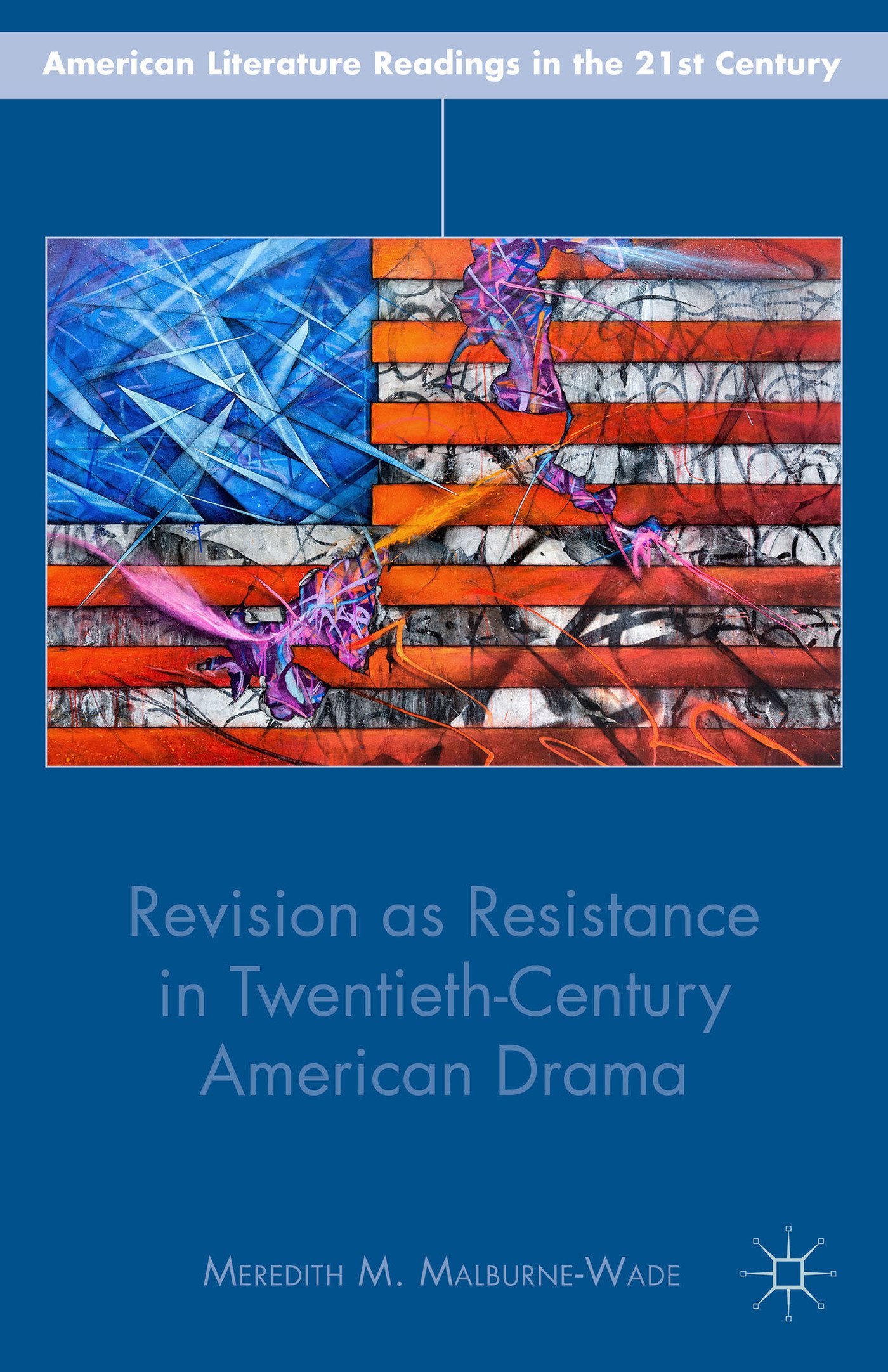 Twentieth-Century American Drama critique et résistance littéraire