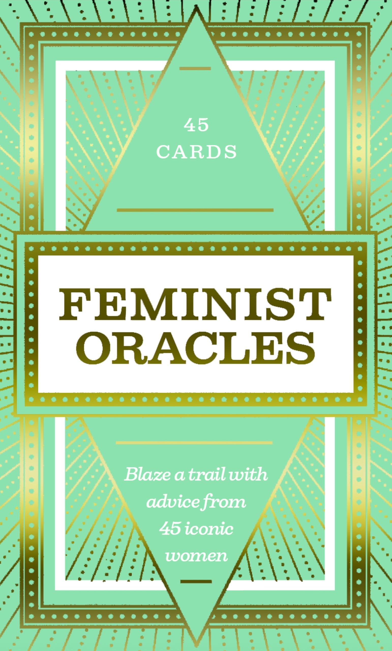 Feminist Oracles (Mini Deck): Blaze a trail with advice from 45 iconic women