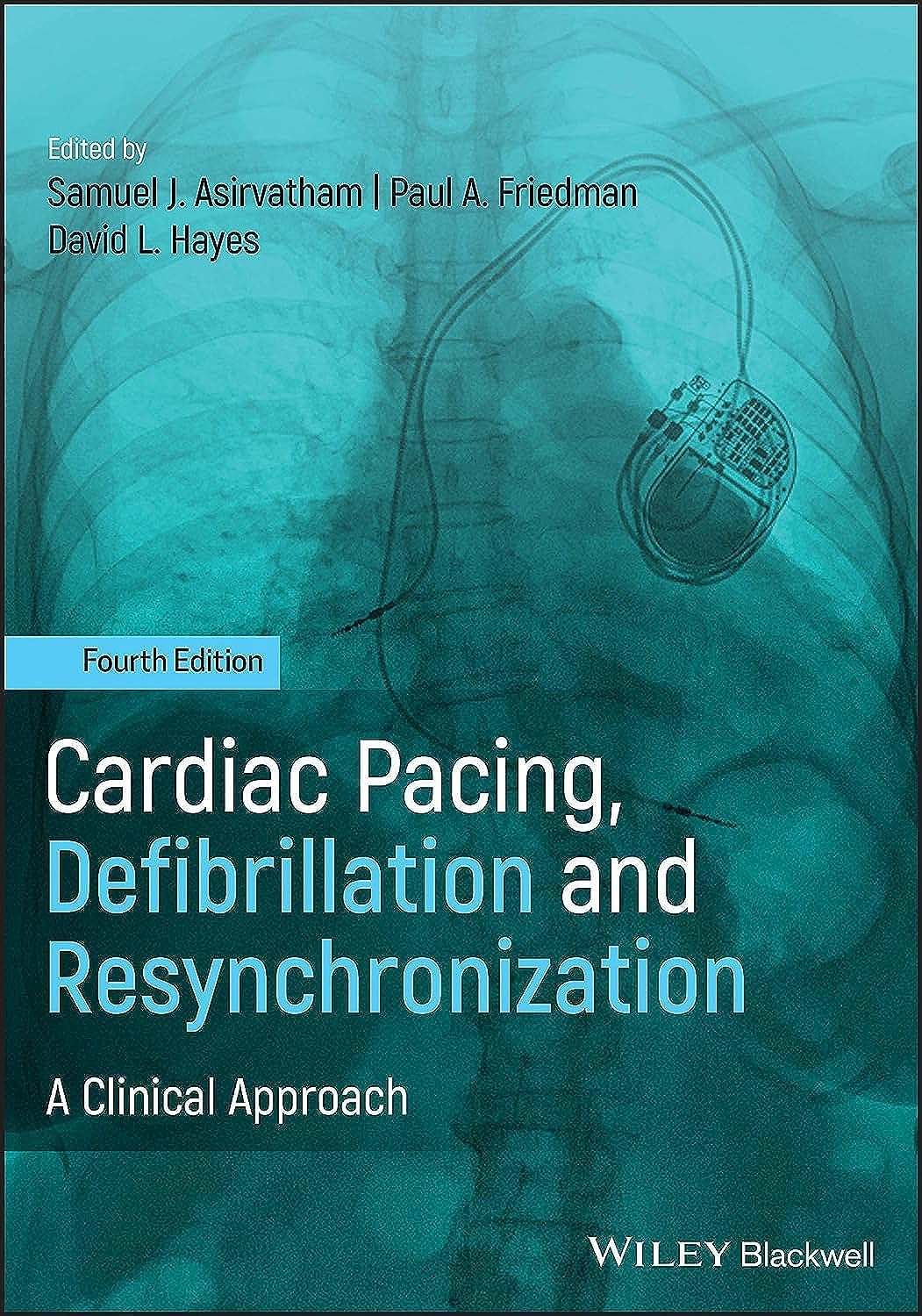 Cardiac Pacing, Defibrillation and Resynchronization: A Clinical Approach by...