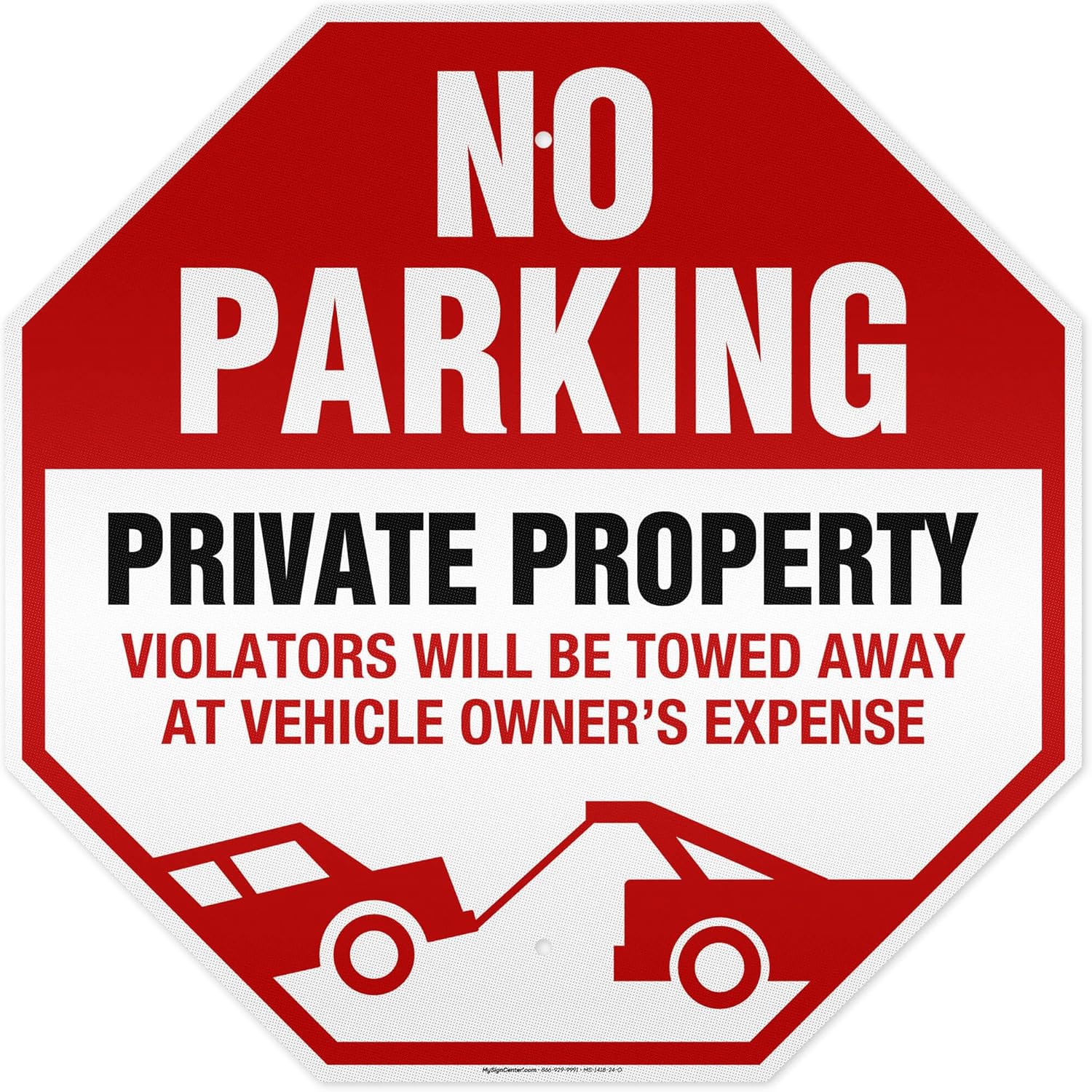 No Parking Private Property Violators Will Be Towed Away At Vehicle Owners Expense Sign, 18x18 Inches, 55 mil thick HDPE (high density polyethylene), Made in USA by My Sign Center