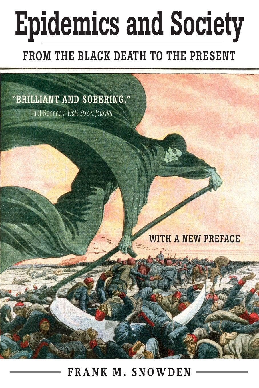 Epidemics and Society: From the Black Death to the Present (The