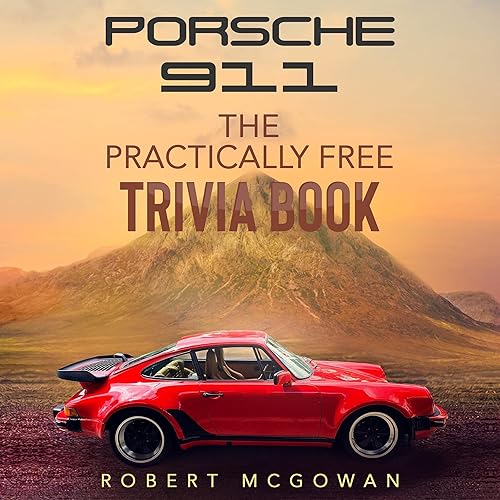 Porsche 911: The Practically Free Trivia Book (Practically Free Porsche 5)