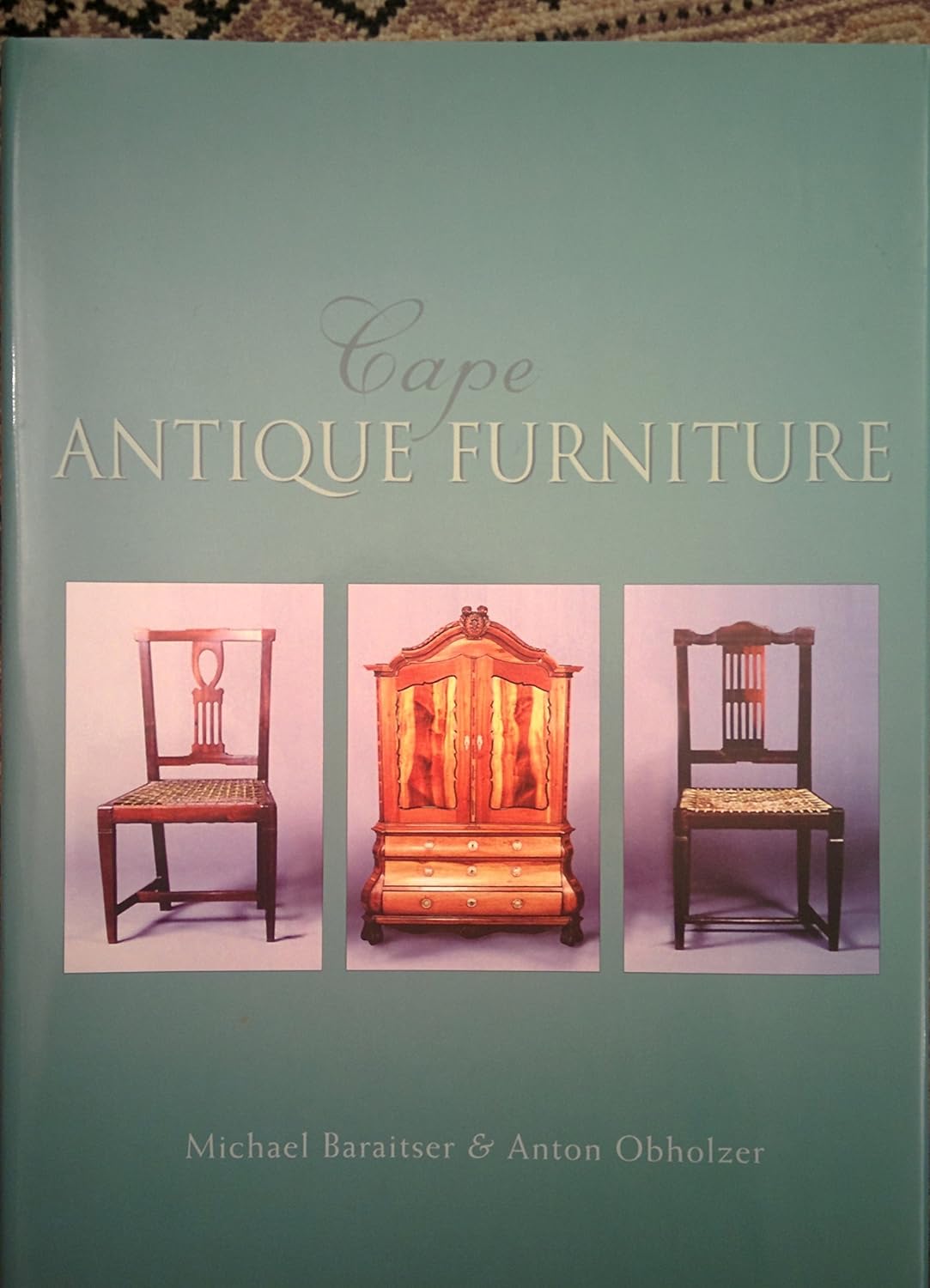 Cape Antique Furniture A Comprehensive Pictorial Guide to Cape