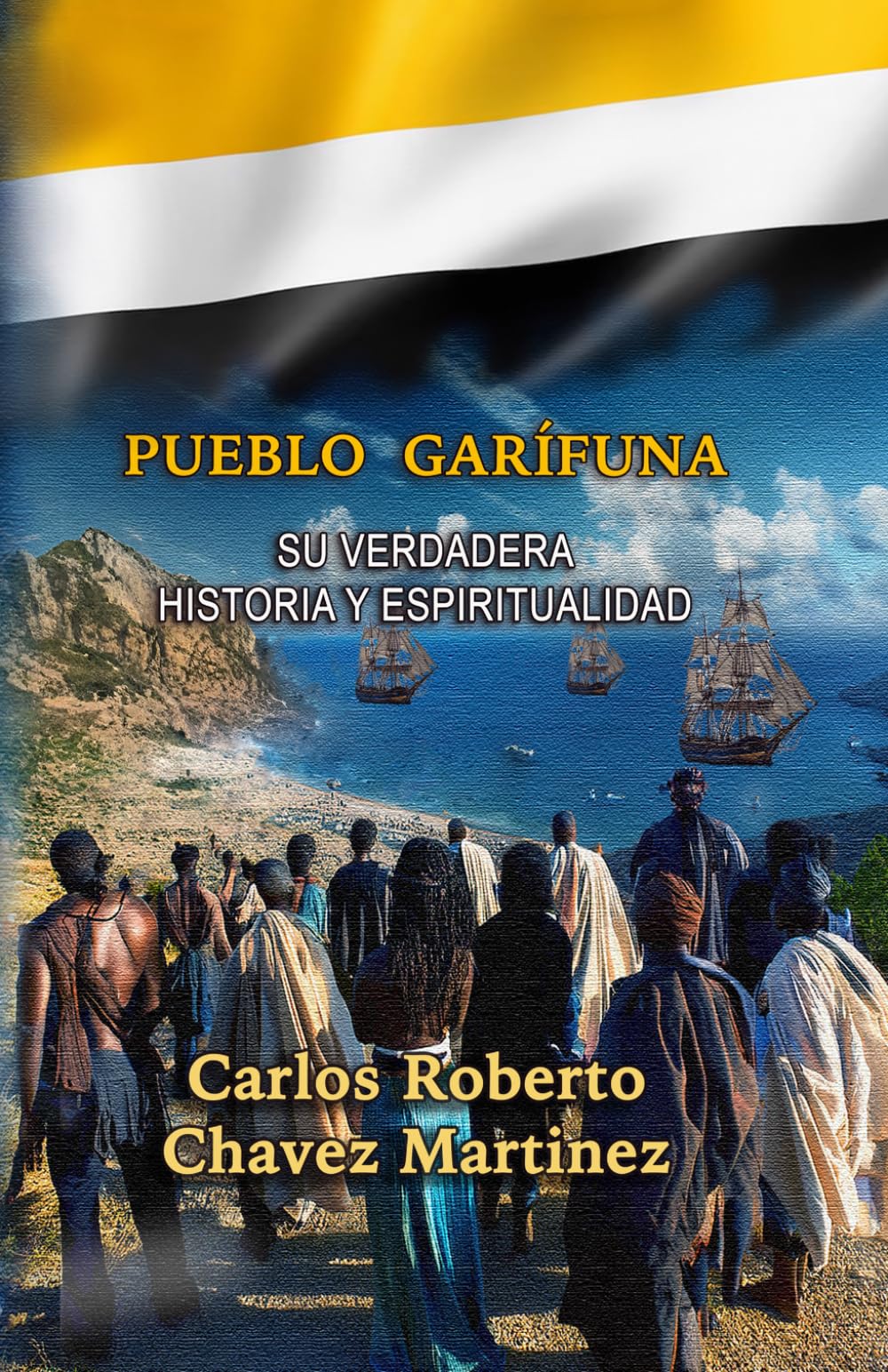 Pueblo Garífuna: su verdadera historia y espiritualidad