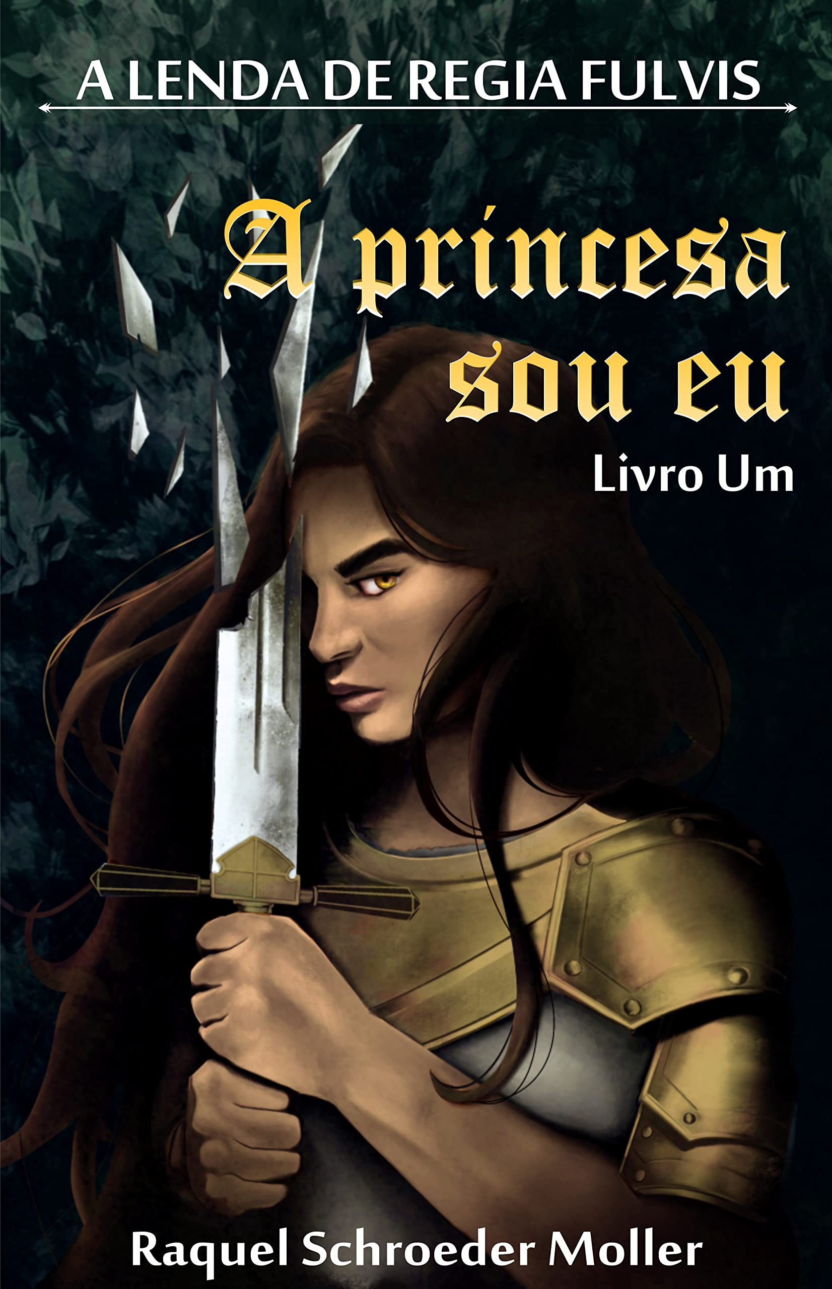 A Lenda de Regia Fulvis: A Princesa Sou Eu