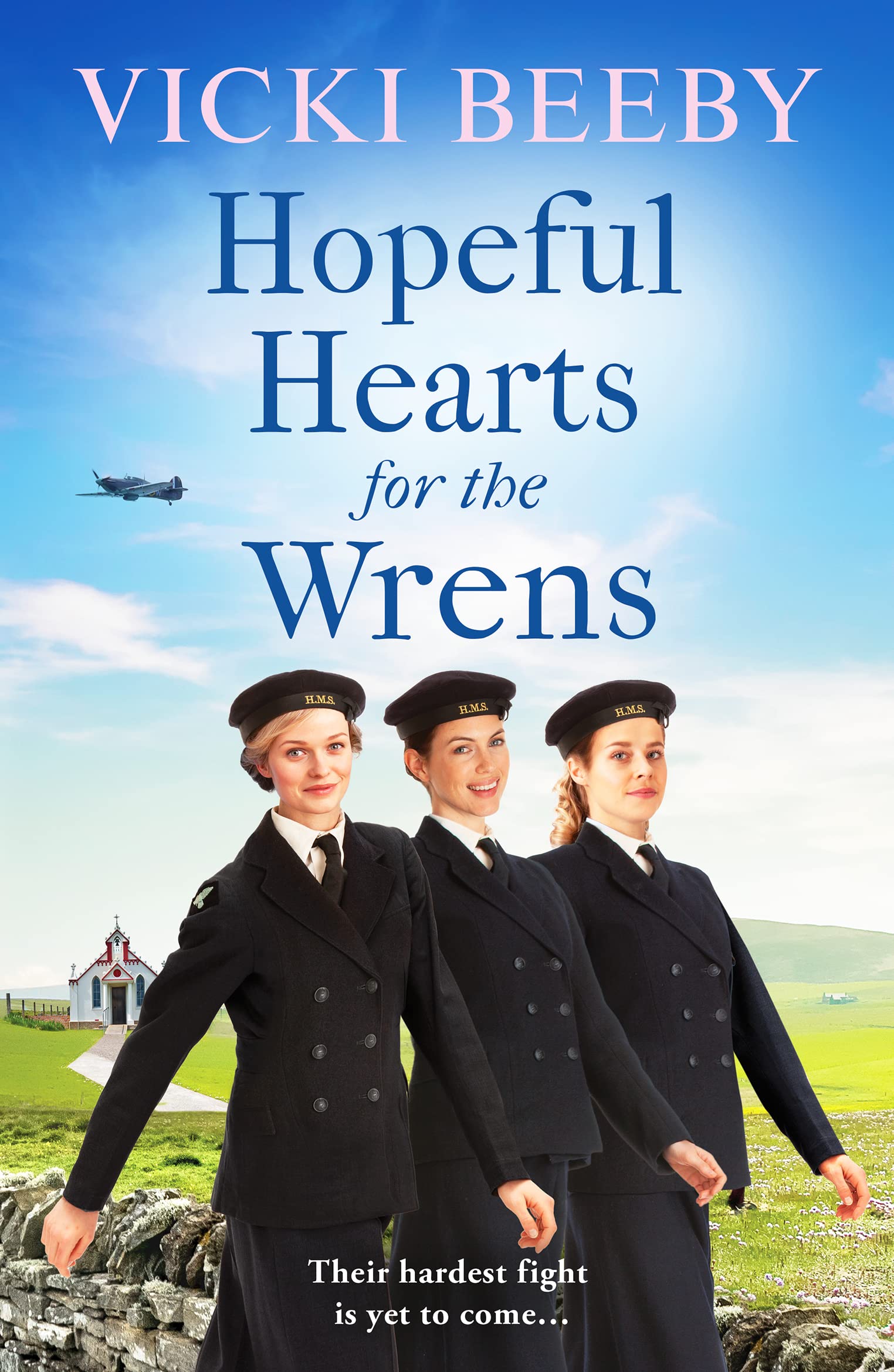 Hopeful Hearts for the Wrens: A moving and uplifting WW2 wartime saga: 3