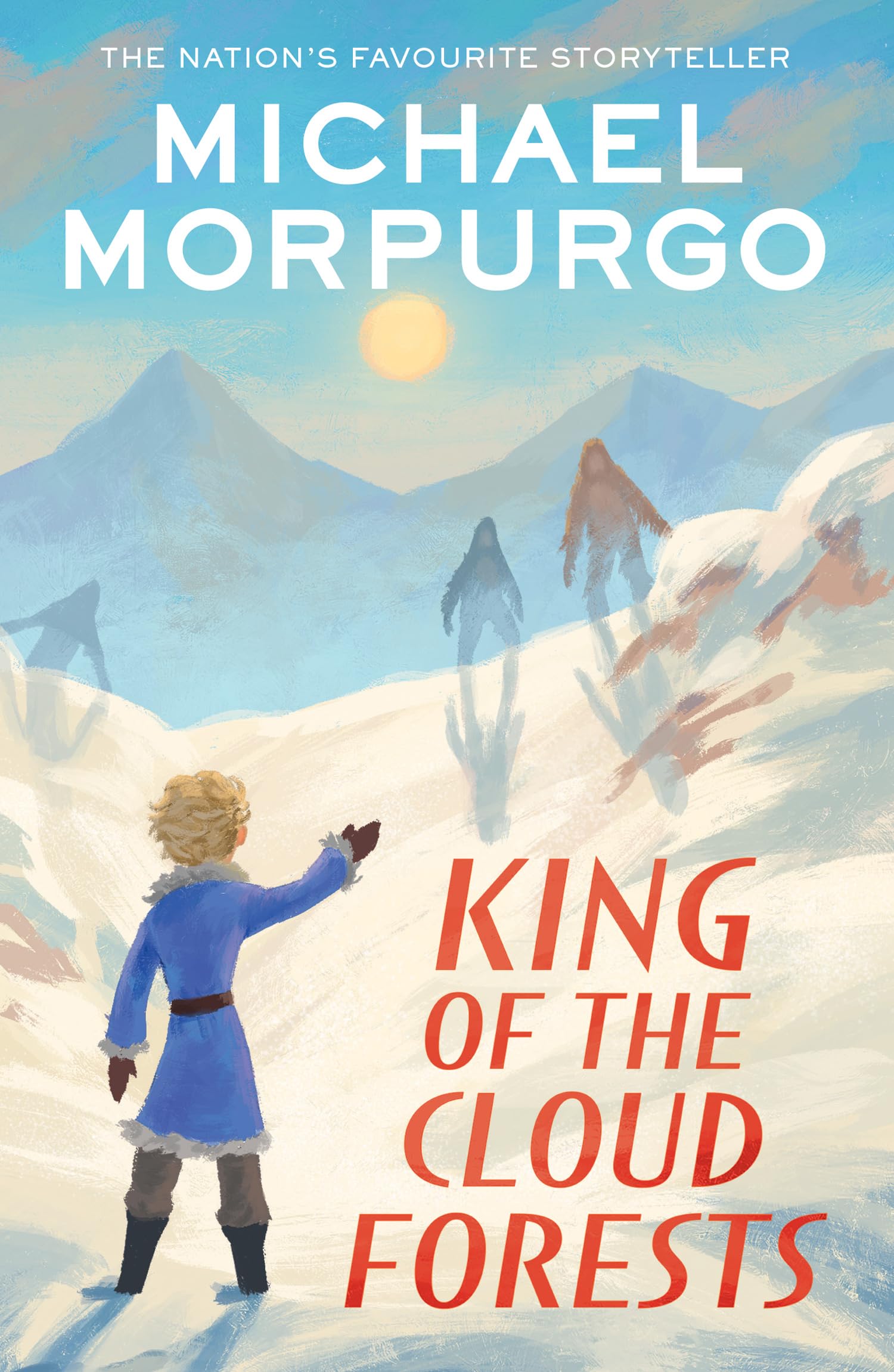 King of the Cloud Forests: the classic children’s tale of courage, loss, friendship and family