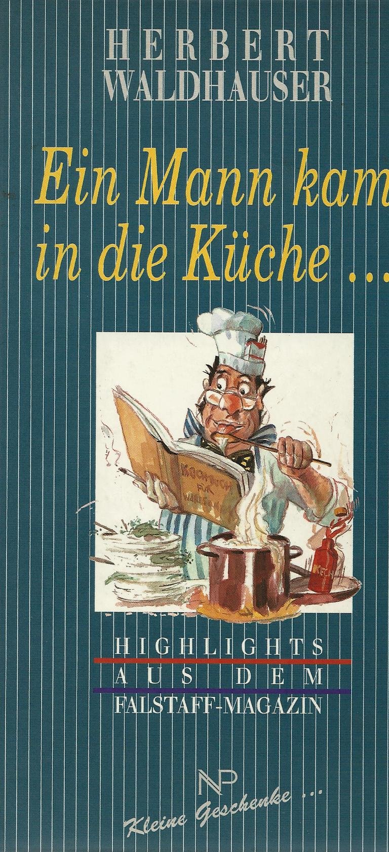 Ein Mann kam in die Küche: Highlights aus dem Falstaff-Magazin