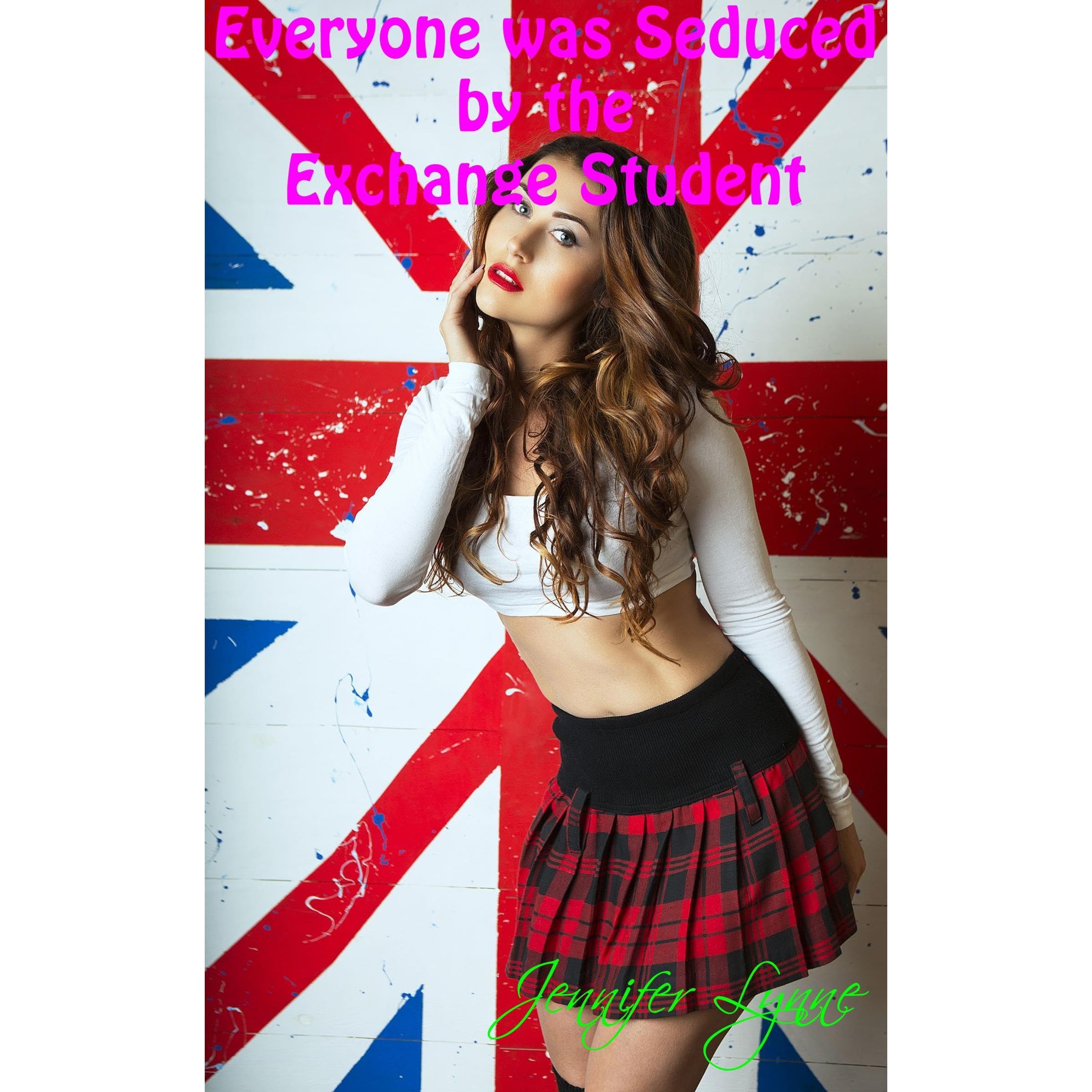 Everyone was Seduced by the Exchange Student