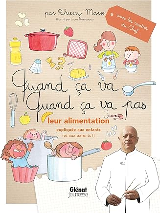 Quand ça va ! Quand ça va pas ? : leur alimentation expliquée aux enfants (et aux parents !)