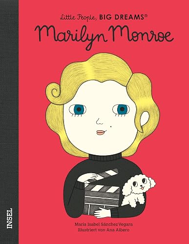 Marilyn Monroe: Little People, Big Dreams. Deutsche Ausgabe | Kinderbuch ab 4 Jahre