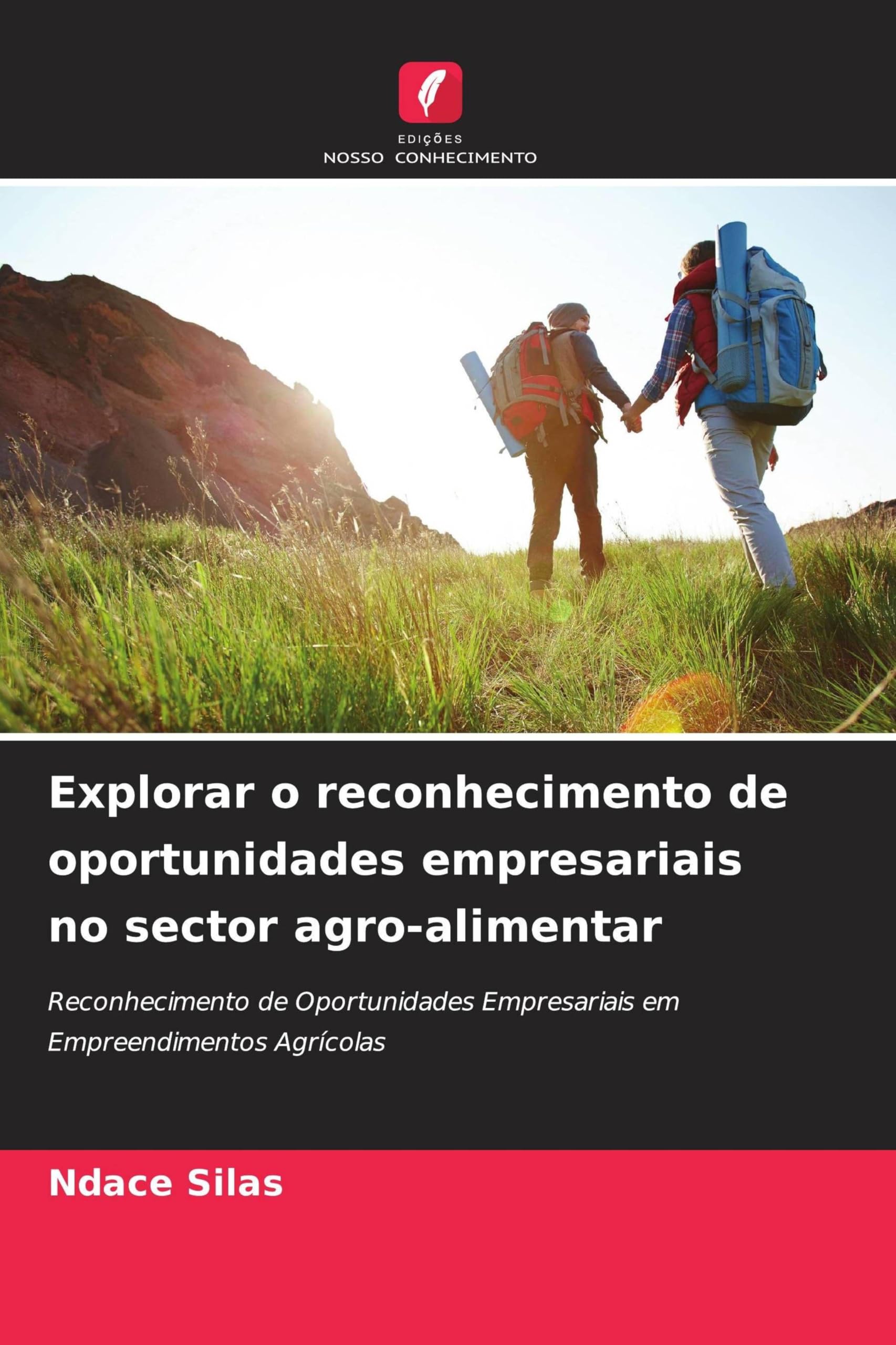Explorar o reconhecimento de oportunidades empresariais no sector agro-alimentar: Reconhecimento de Oportunidades Empresariais em Empreendimentos Agrícolas