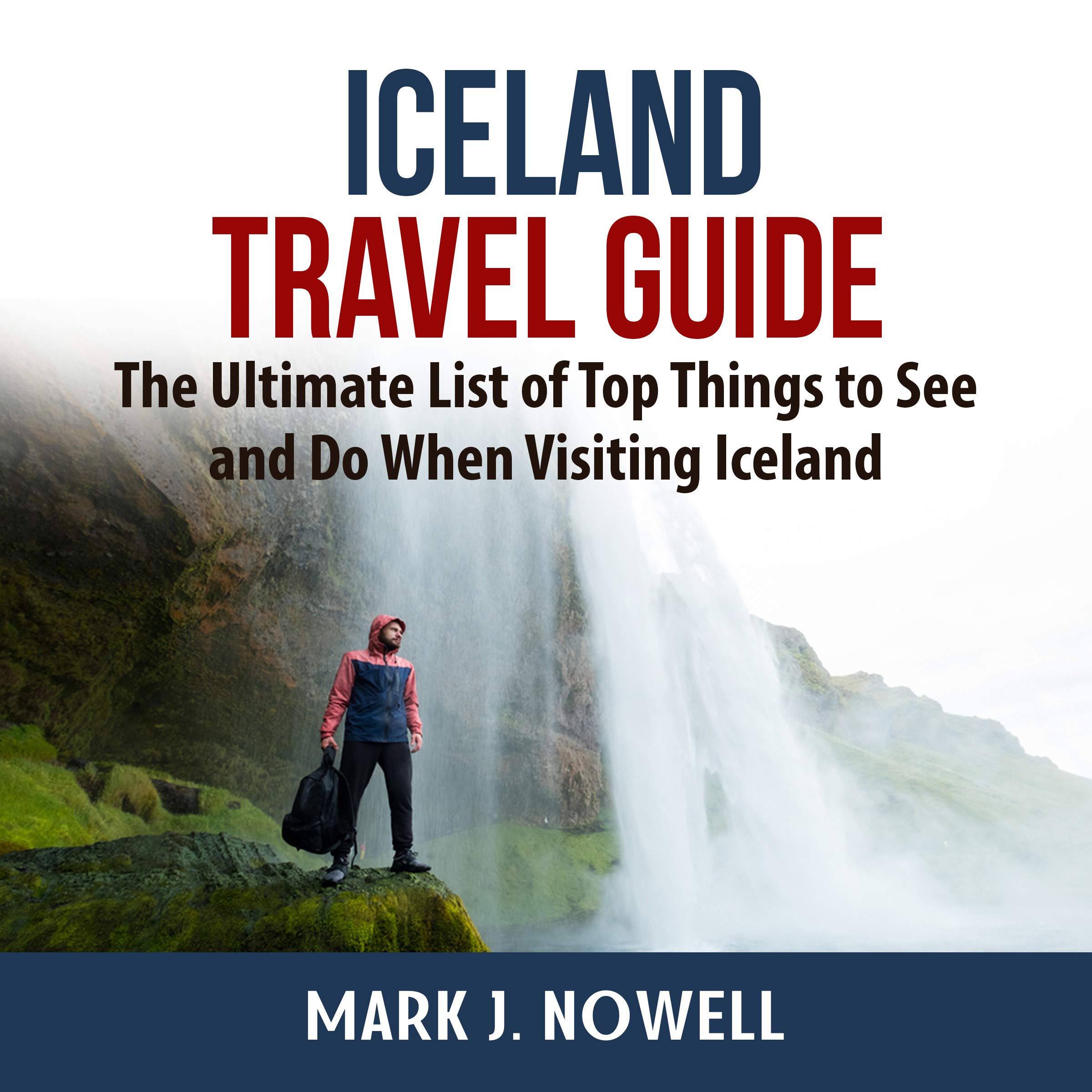 Cover art for Iceland Travel Guide: The Ultimate List of Top Things to See and Do When Visiting Iceland
