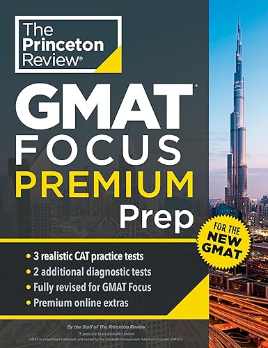 Princeton Review GMAT Focus Premium Prep: 3 Full-Length CAT Practice Exams + 2 Diagnostic Tests + Complete Content Review (Graduate School Test Preparation)