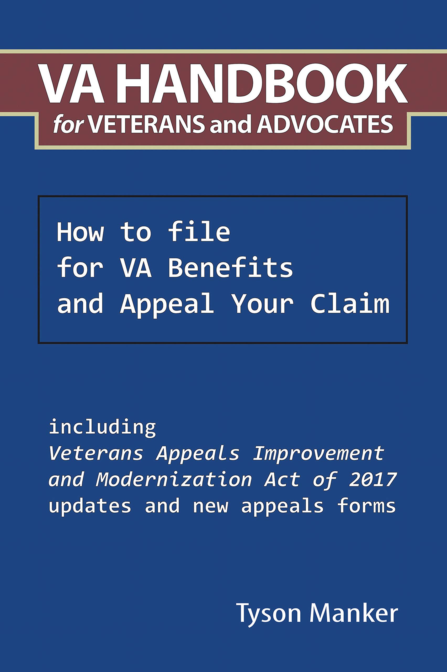 Va Handbook for Veterans and Advocates: How to File for Va Benefits and Appeal Your Claim