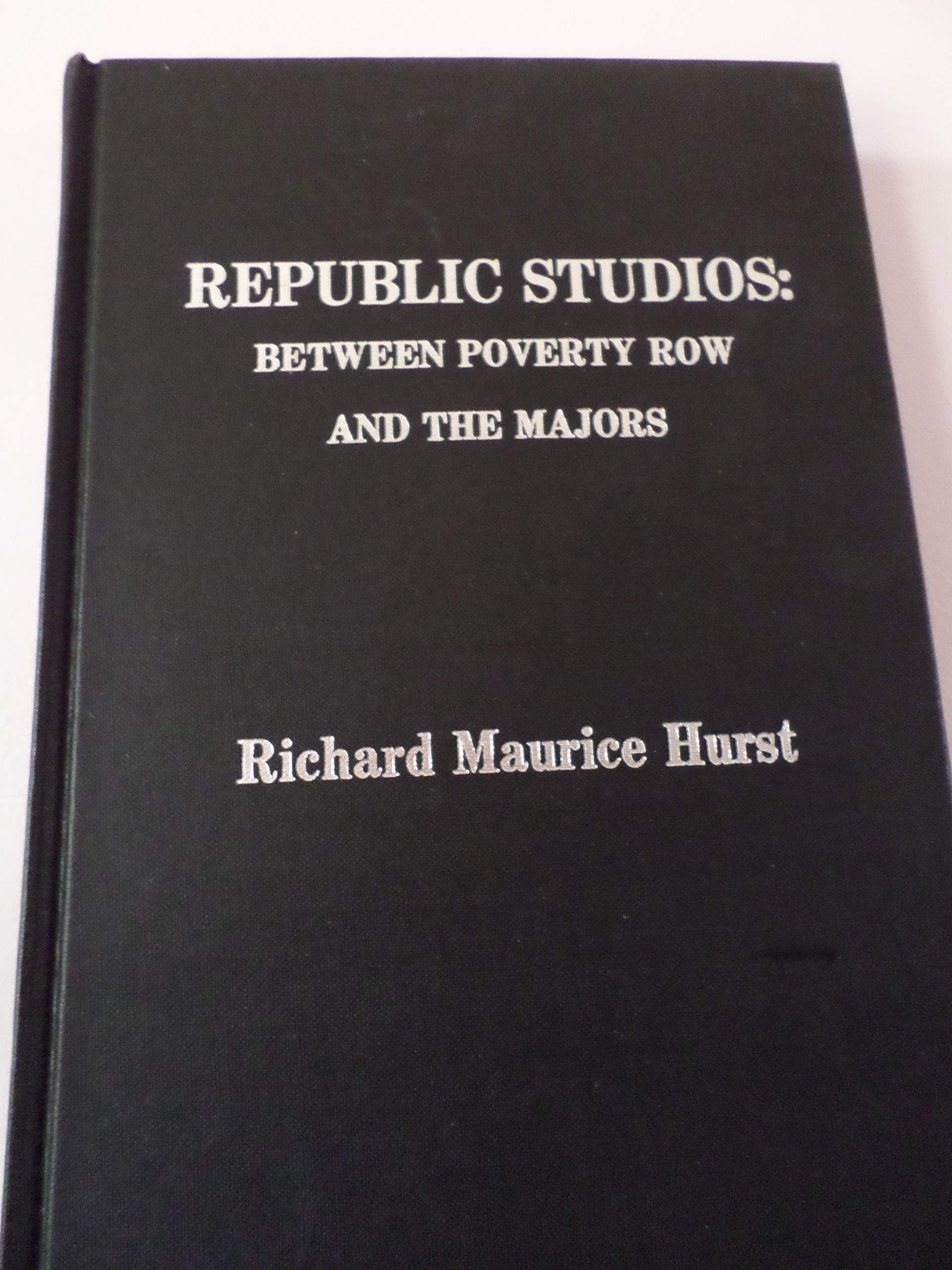 Republic Studios Between Poverty Row l'ouvrage de référence pour analyser Hollywood
