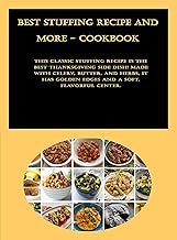 Best Stuffing Recipe and more - CookBook: This classic stuffing recipe is the BEST Thanksgiving side dish! Made with celery, butter, and herbs, it has golden edges and a soft, flavorful center.
