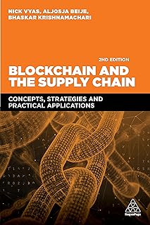 Blockchain and the Supply Chain: Concepts, Strategies and Practical Applications