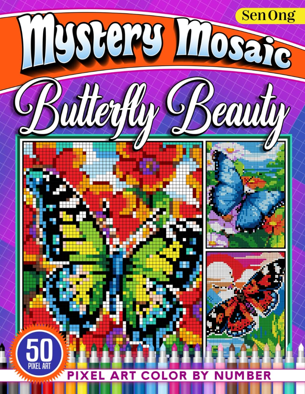 Butterfly Beauty Mystery Mosaics Color by Number: 50 Pixel Art Winged Wonders for Art Lovers (Mystery Mosaic Color By Number Collection)