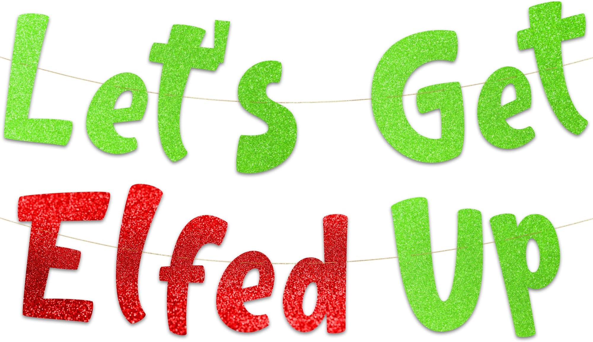 Lets Get Elfed Up Glitter Banner - Ugly Sweater Party Decorations - Christmas Party Supplies – Funny Holiday Season Party Décor – Xmas Santa and Elf Decorations