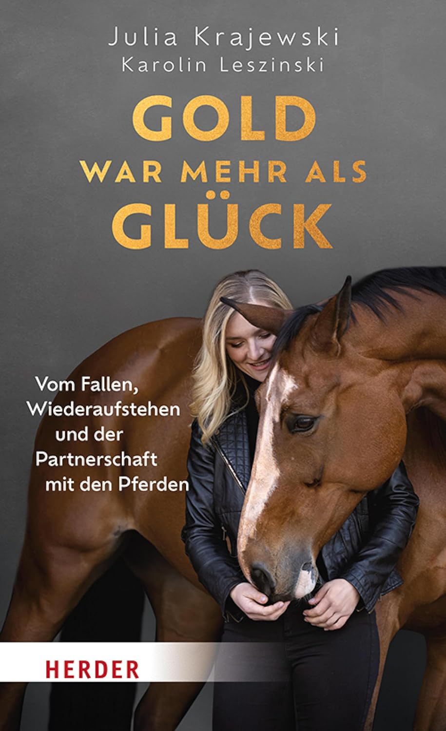 Gold war mehr als Glück: Vom Fallen, Wiederaufstehen und der Partnerschaft mit den Pferden (German Edition)