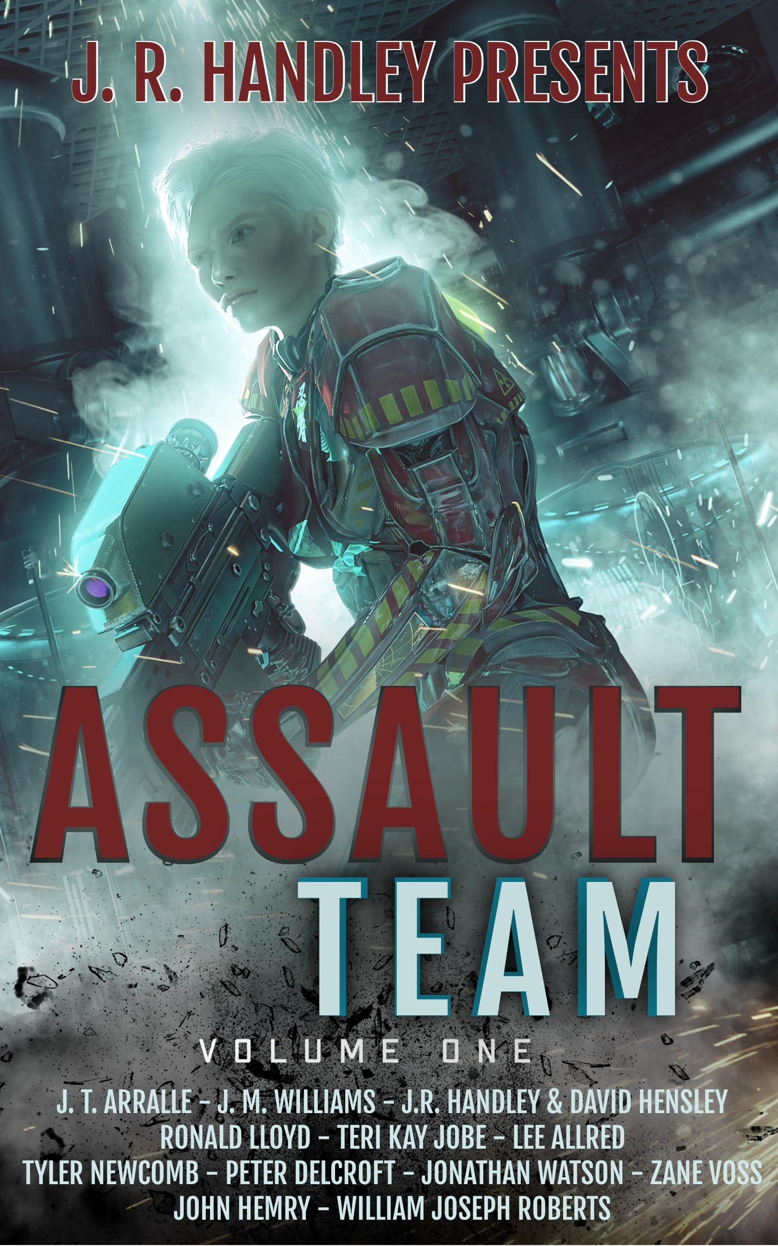 Assault Team (J. R. Handley Presents)