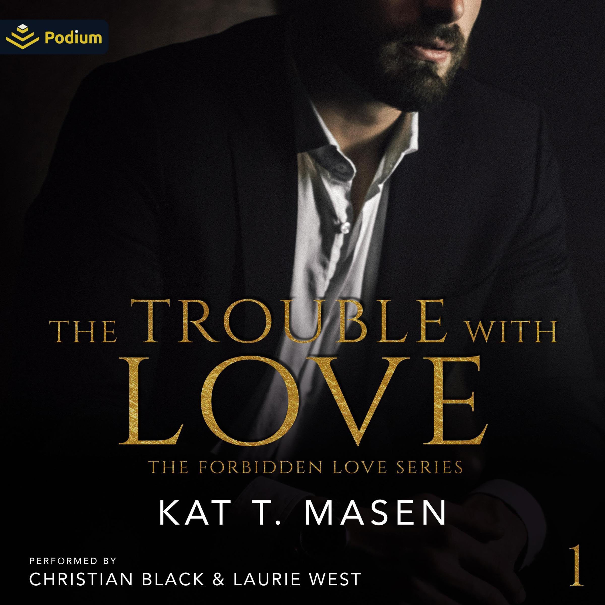 Cover art for The Trouble with Love: The Forbidden Love Series, Book 1