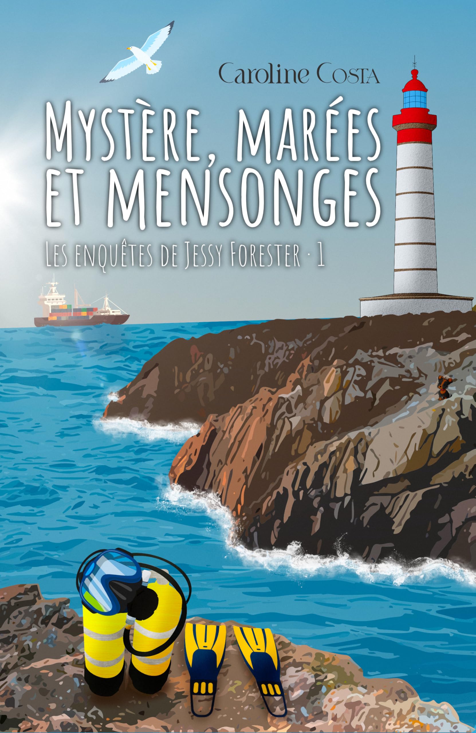 Mystère, marées et mensonges: Les enquêtes de Jessy Forester - Tome 1