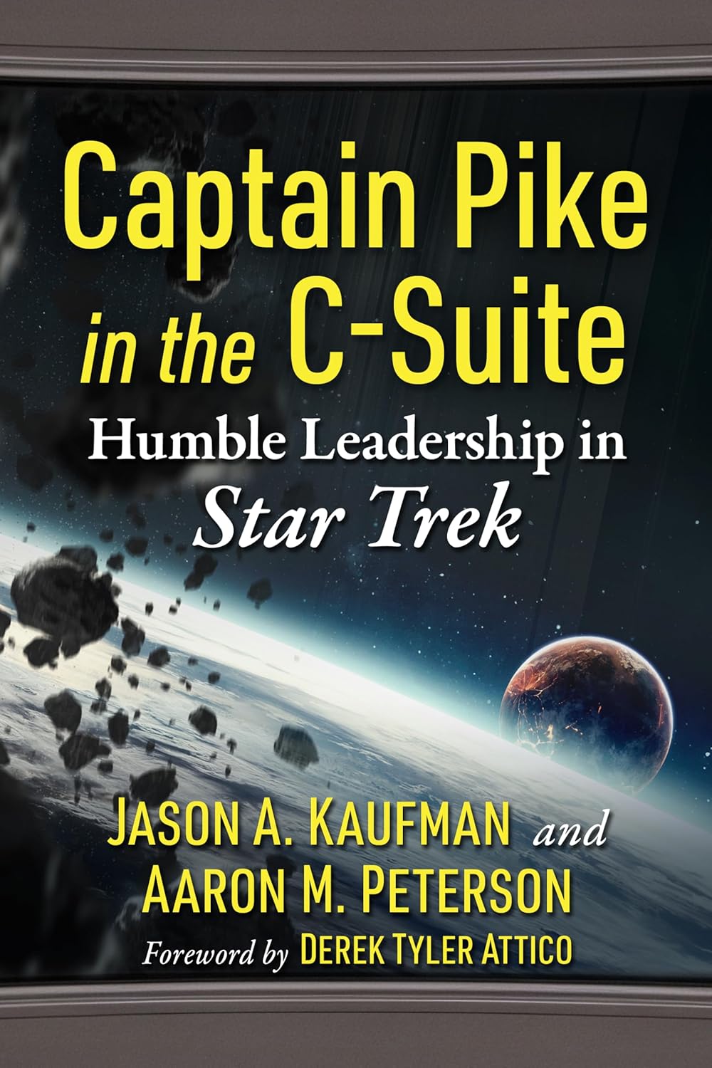 Captain Pike in the C-Suite: Humble Leadership in Star Trek      Kindle Edition