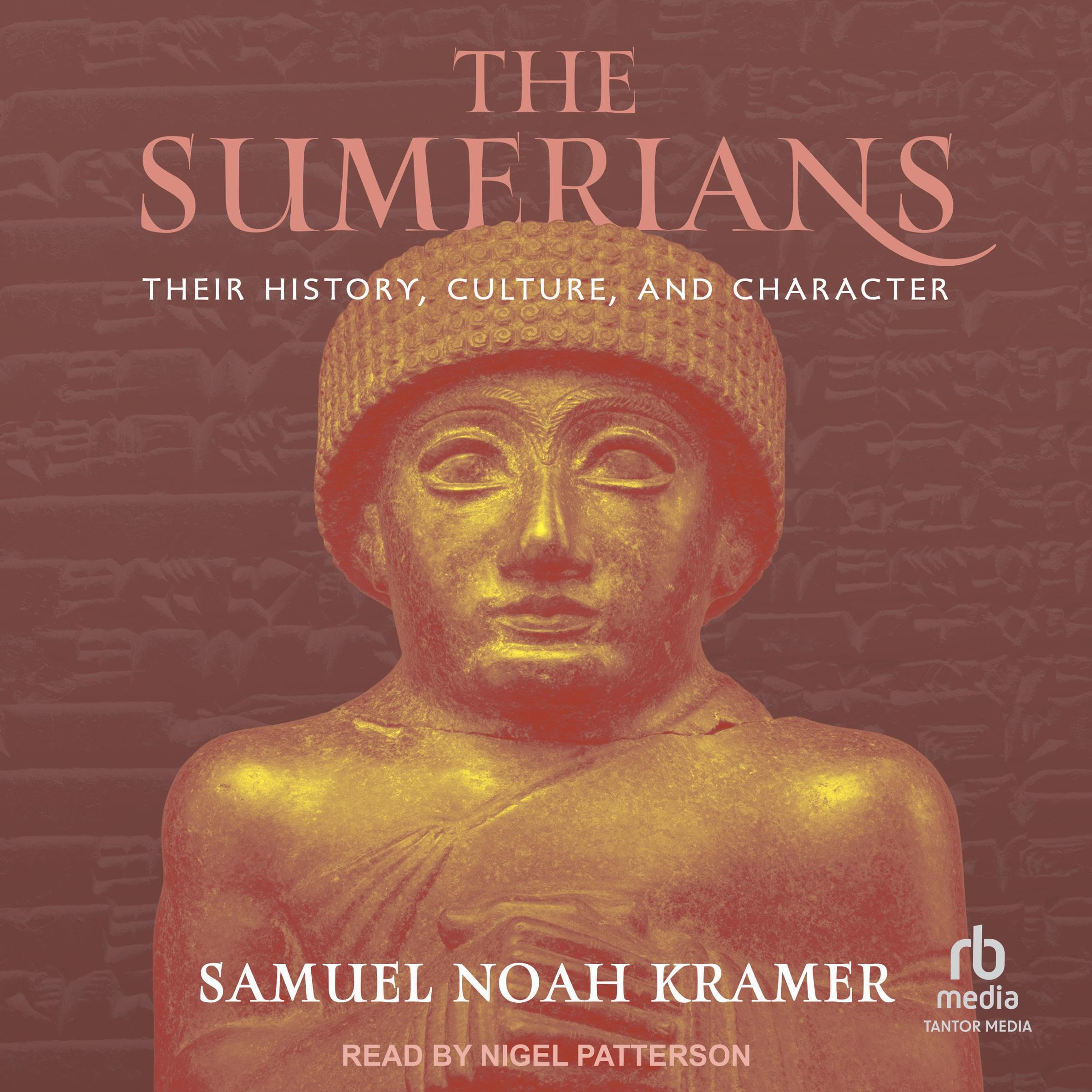 The Sumerians: Their History, Culture, and Character: Phoenix Books
