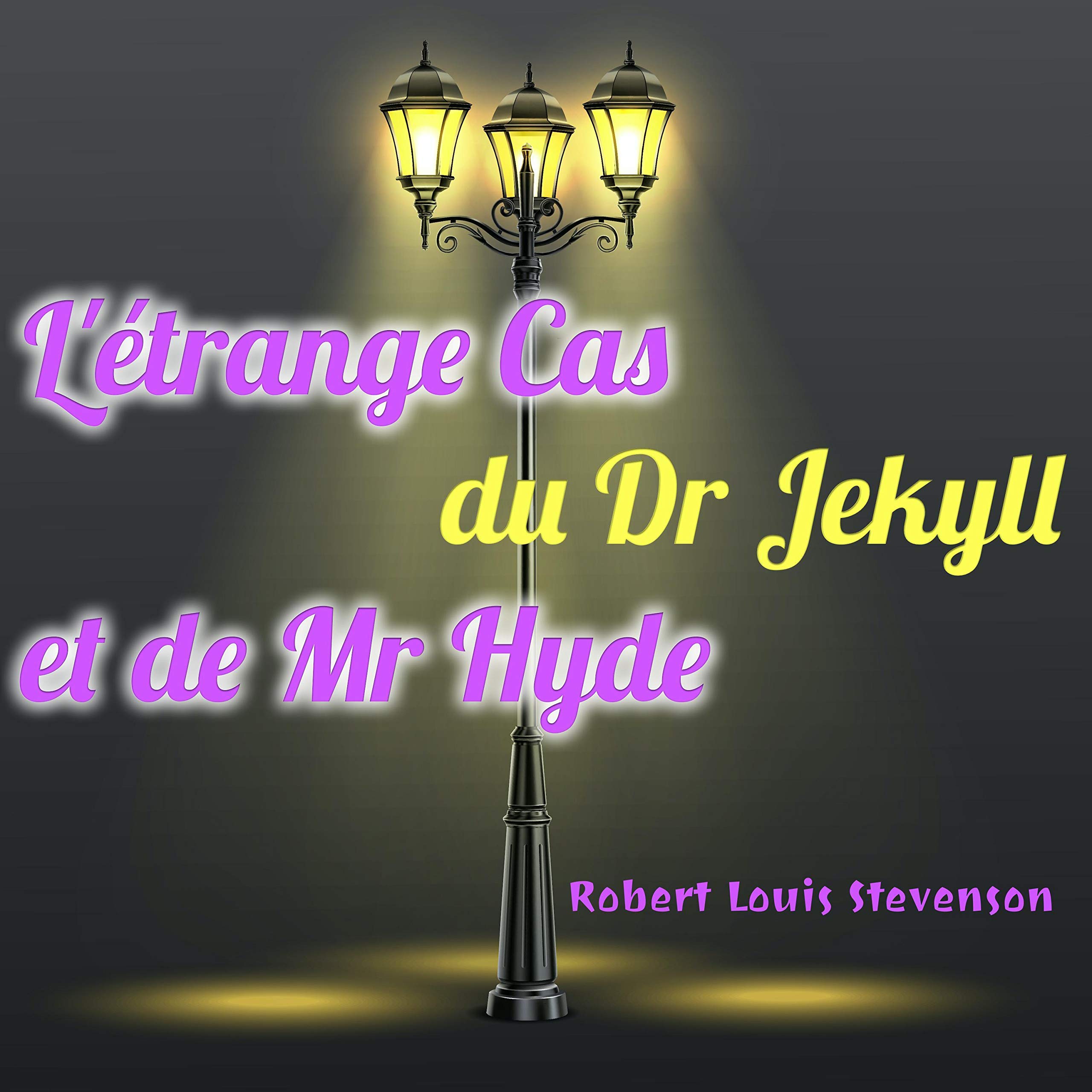 L'étrange Cas du Dr Jekyll et de Mr Hyde
