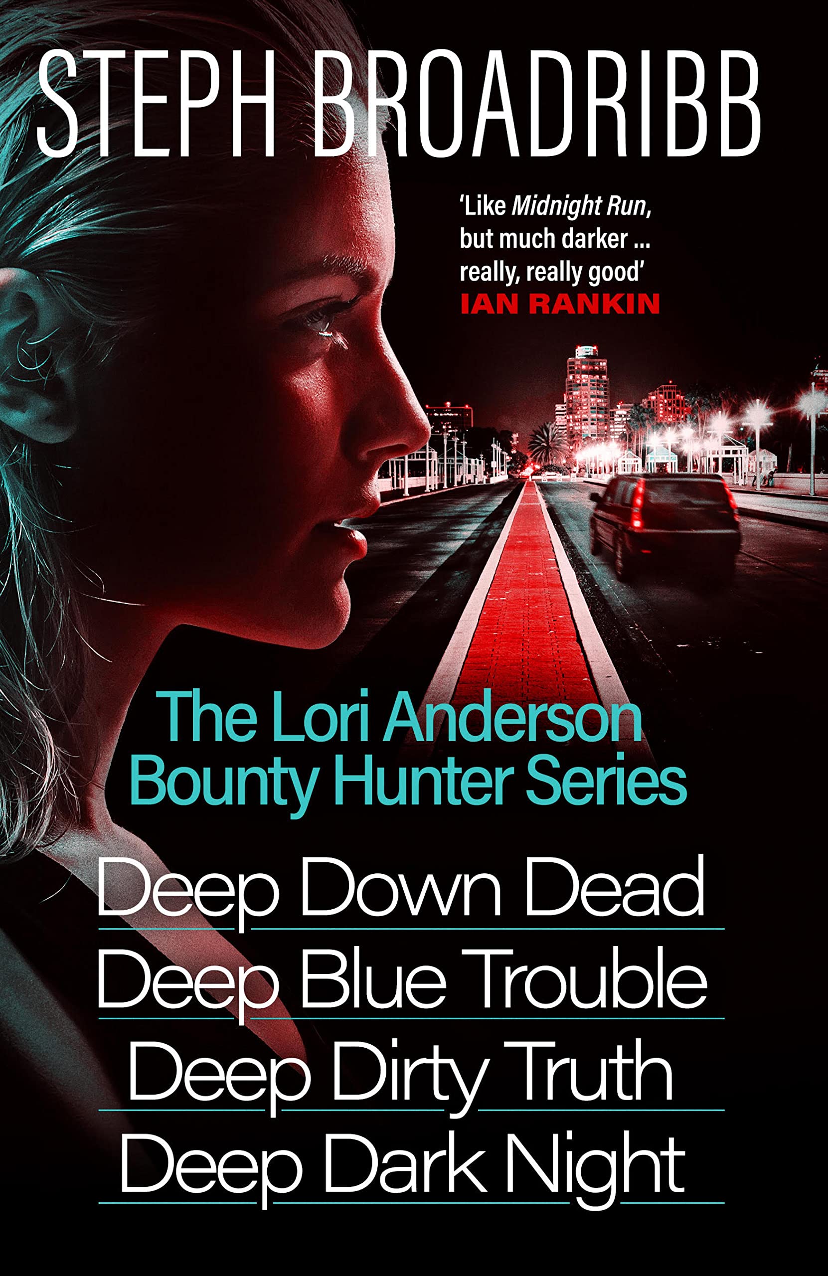 The Lori Anderson Bounty Hunter Series (Books 1-4 in the nail-biting, high-octane, utterly believable series: Deep Down Dead, Deep Blue Trouble, Deep Dirty Truth and Deep Dark Night) (English Edition)