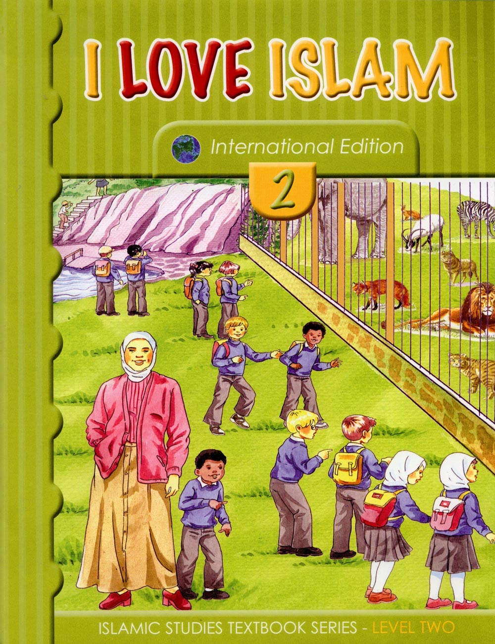 Team of AuthorsI Love Islam Textbook: Level 2 (International Edition)