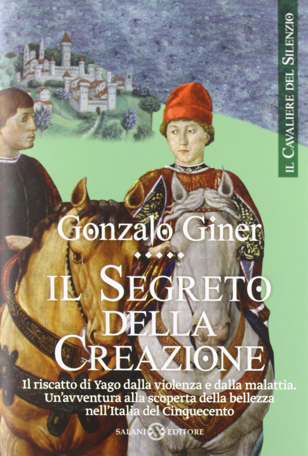 Il segreto della creazione. Il cavaliere del silenzio (Vol. 2)