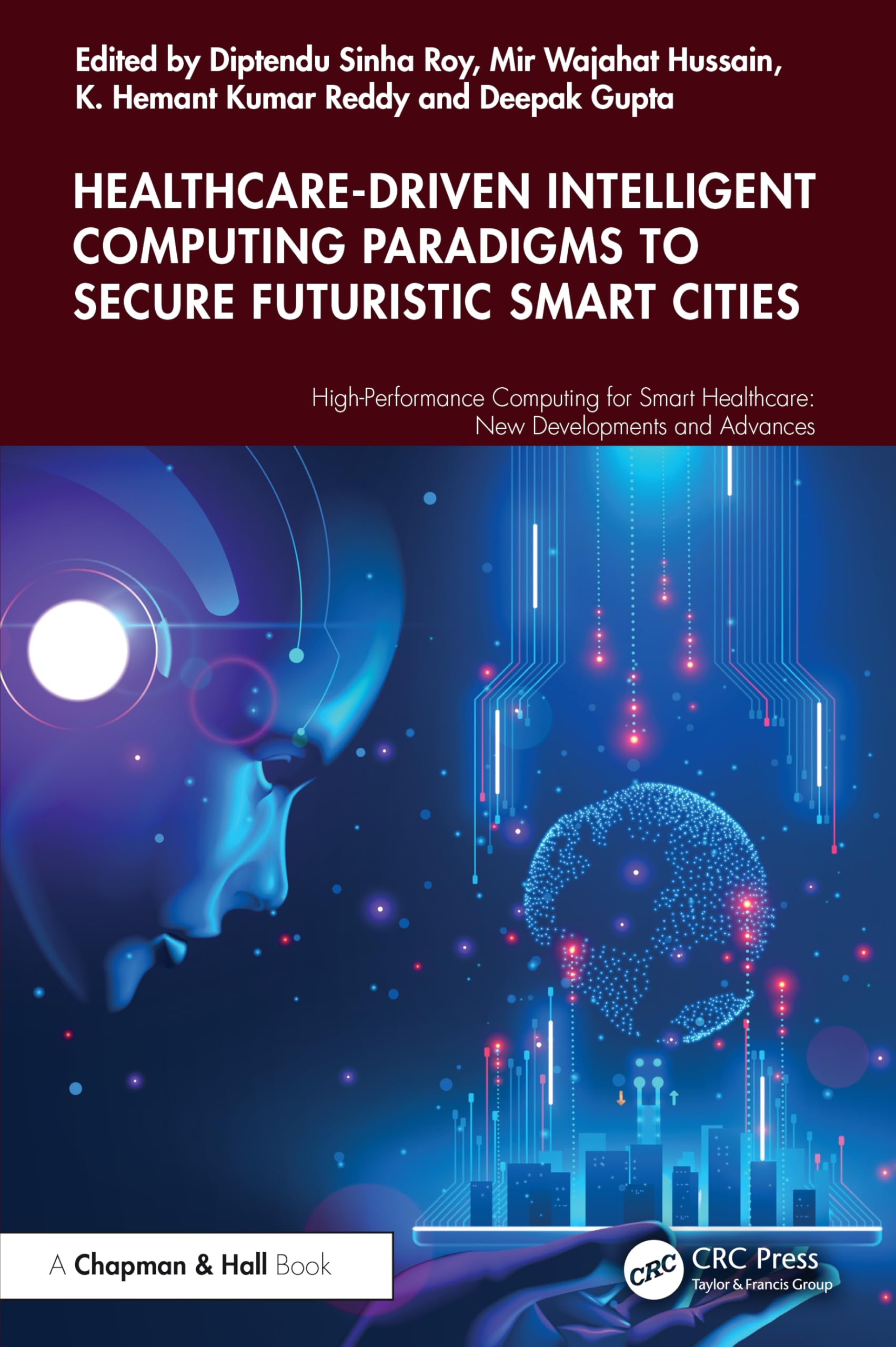 Healthcare-Driven Intelligent Computing Paradigms to Secure Futuristic Smart Cities (High-Performance Computing for Smart Healthcare)