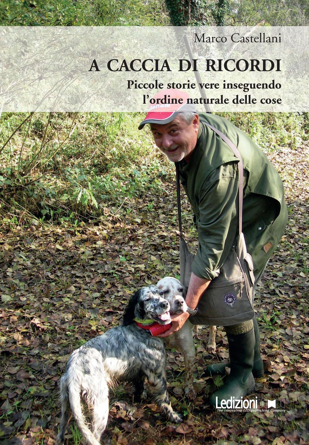 A Caccia Di Ricordi. Piccole Storie Vere Inseguendo L'ordine Naturale Delle Cose - 4