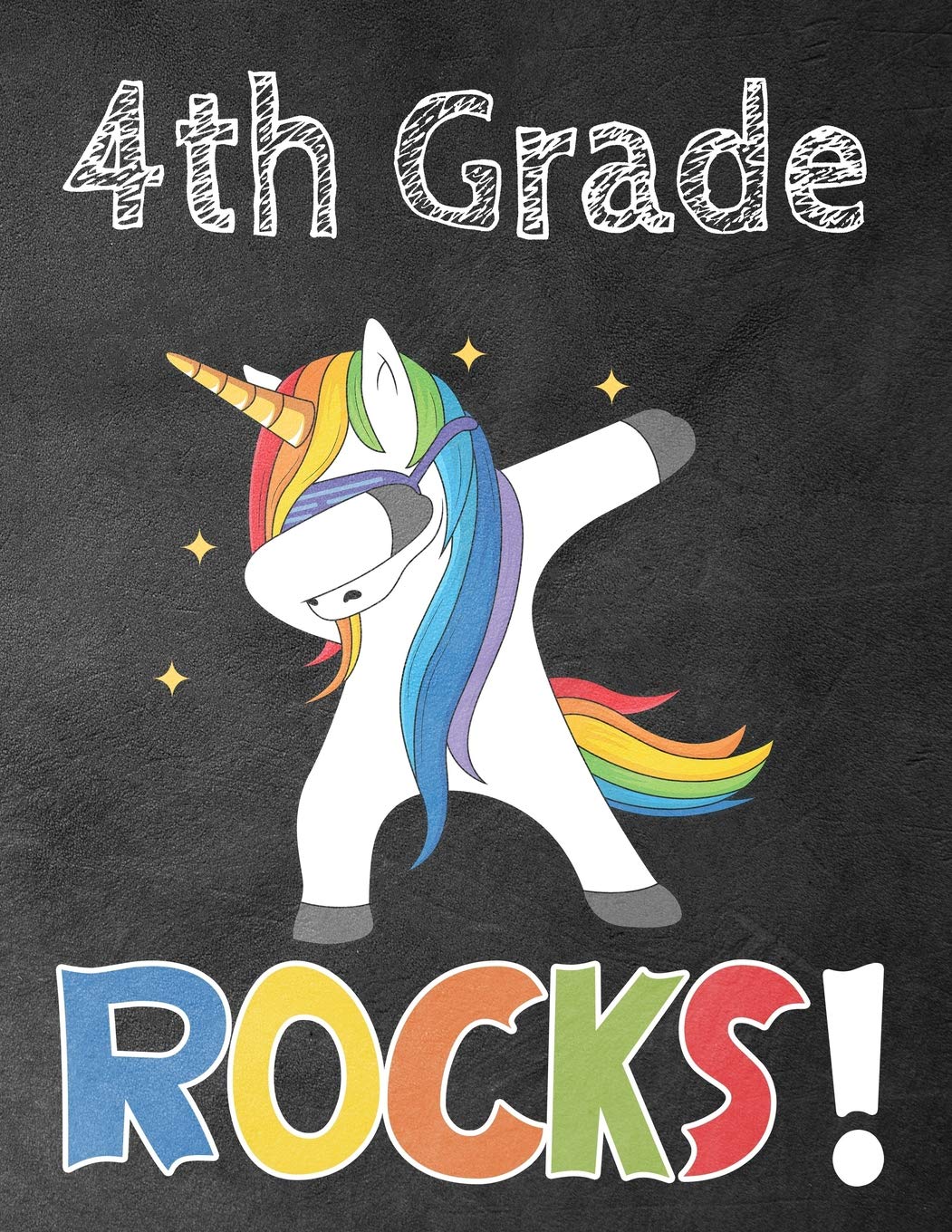 4th Grade Rocks!: Funny Back To School notebook, Gift For Girls and Boys,109 College Ruled Line Paper, Cute School Notebook, School Composition Notebooks, unicorn cover