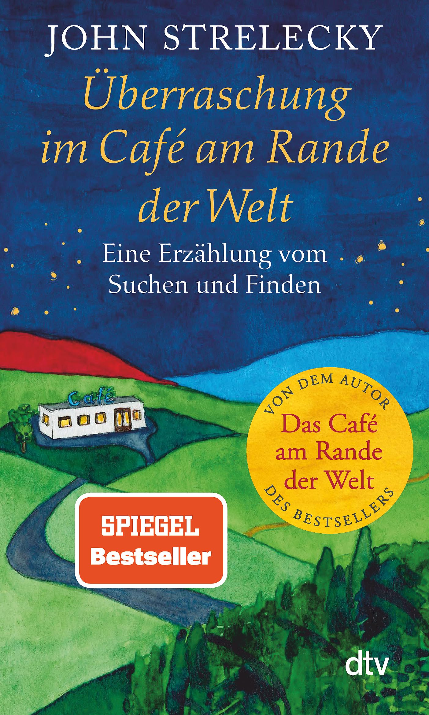 Überraschung im Café am Rande der Welt: Eine Erzählung vom Suchen und Finden | Der SPIEGEL-Bestsellerautor über die Suche nach dem eigenen Weg im ... (Café am Rande der Welt-Reihe, Band 4)