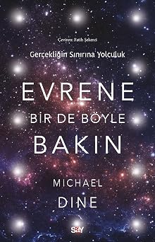 Evrene Bir De B yle Bak n Ger ekli in S n r na Yolculuk