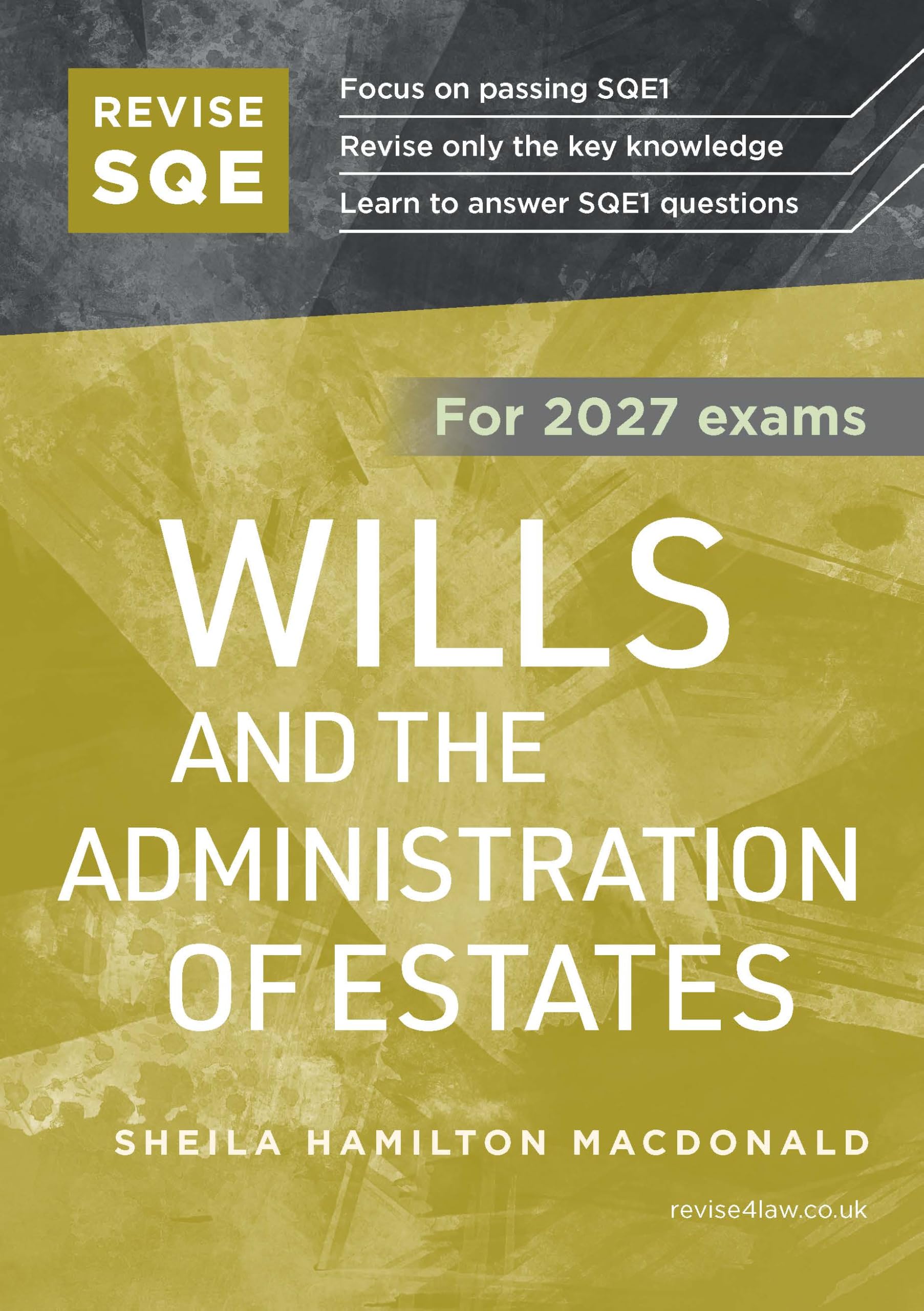 Revise SQE Wills and the Administration of Estates 2027: SQE1 Revision Guide | Solicitor’s Qualifying Exam | For 2027 Exams