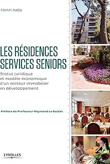 Les résidences services seniors: Statut juridique et modèle économique d'un secteur immobilier en développement (Blanche BTP)