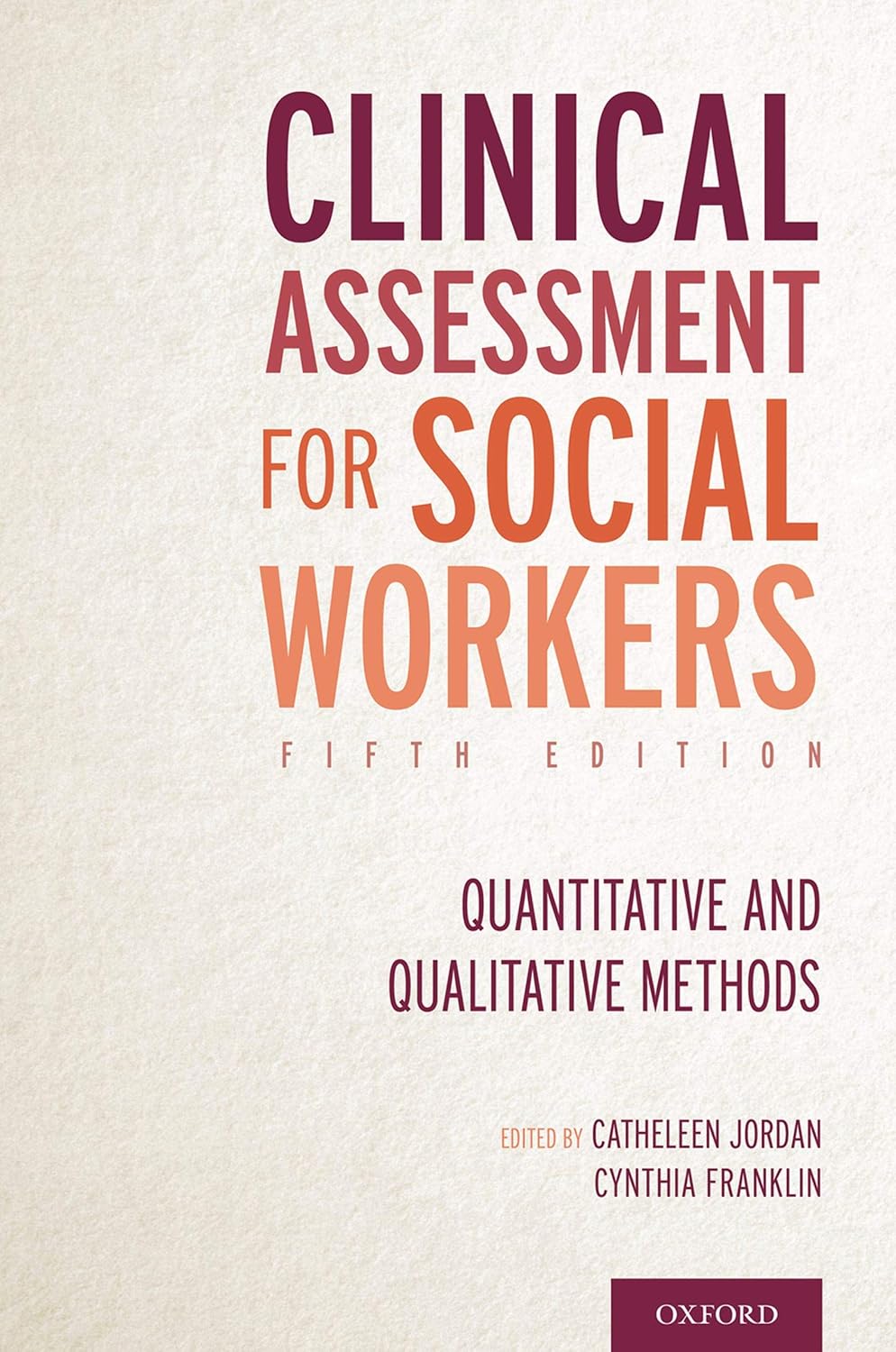 Clinical Assessment for Social Workers: Quantitative and Qualitative Methods