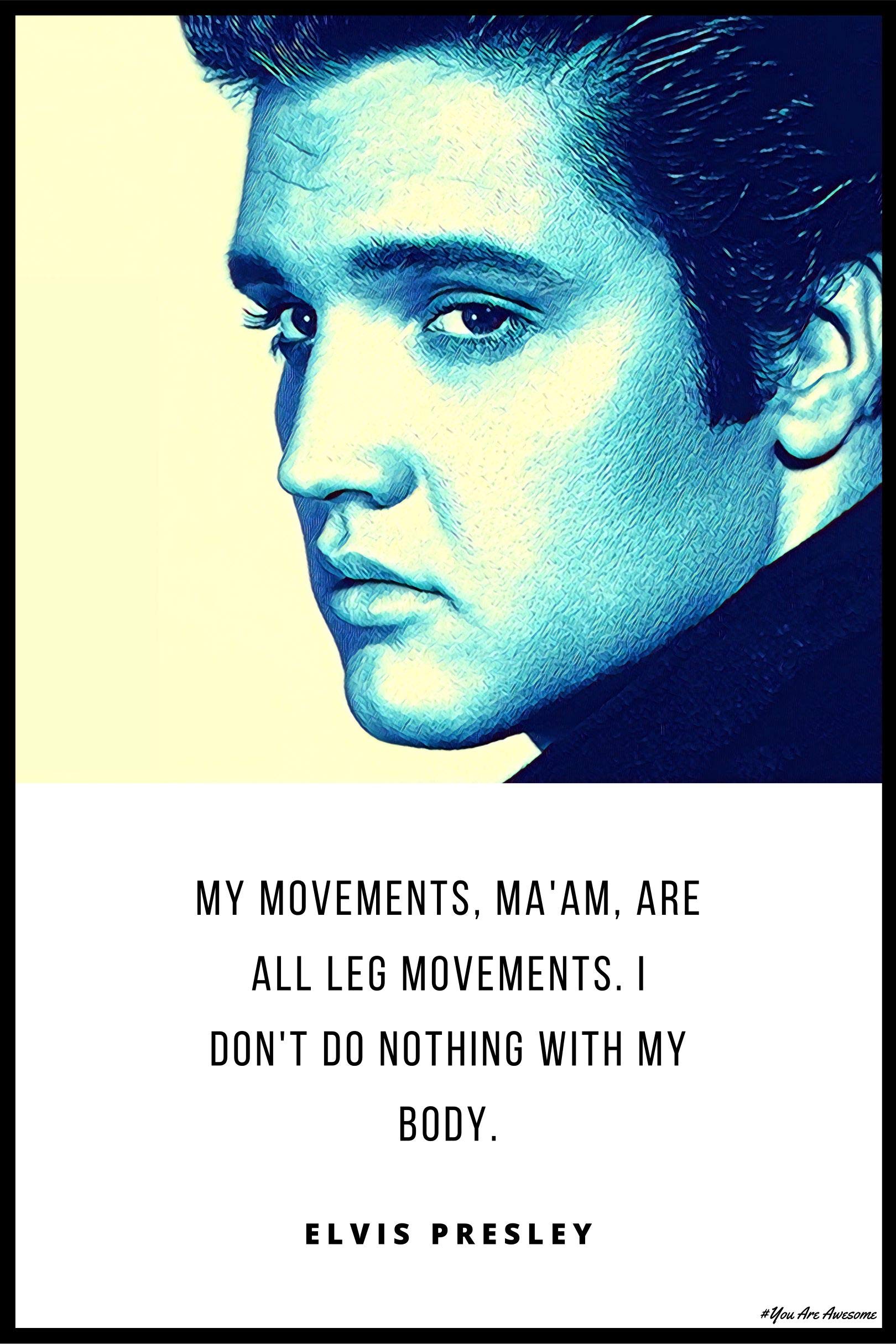 Elvis Presleywith Quotes Elvis Presley Quotes Elvis Aaron Presley