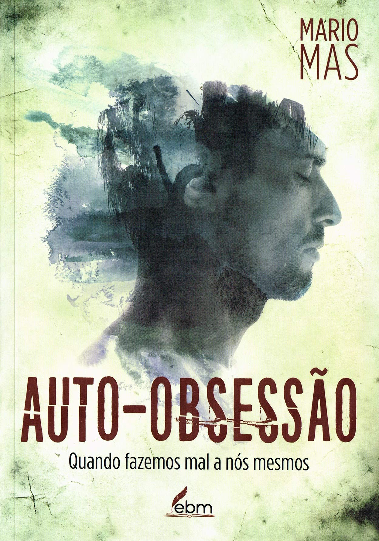 auto obsesso quando fazemos mal a nos mesmos Ed. 2019