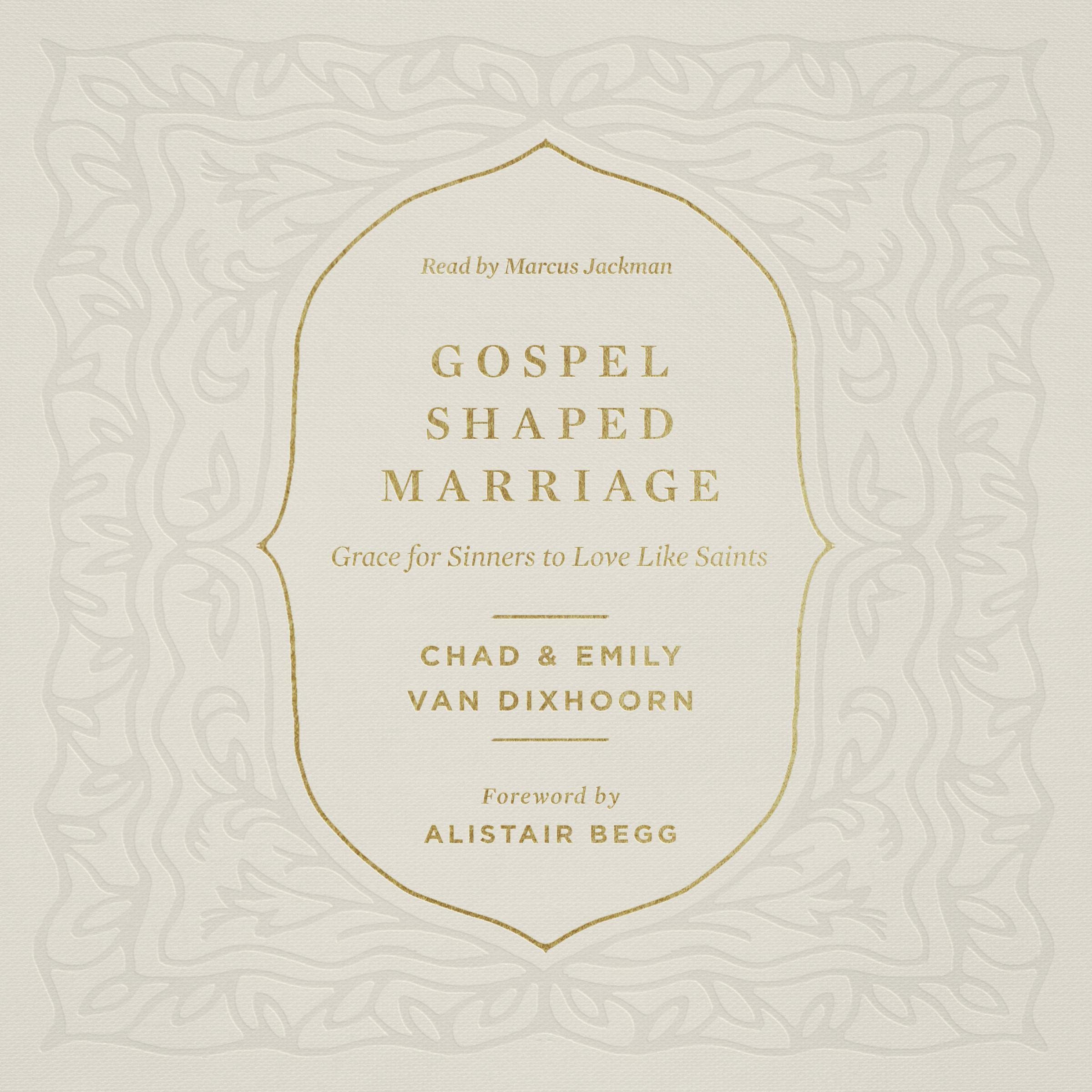 Gospel-Shaped Marriage