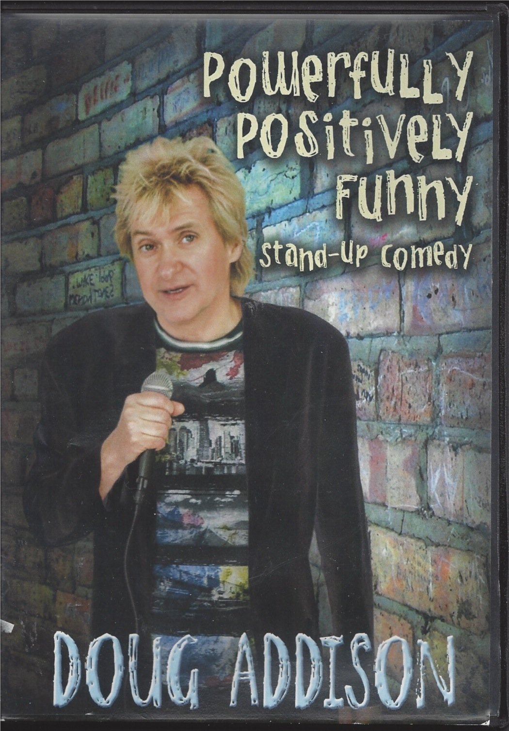 POWERFULLY POSITIVELY FUNNY - STAND-UP COMEDY - DOUG ADDISON