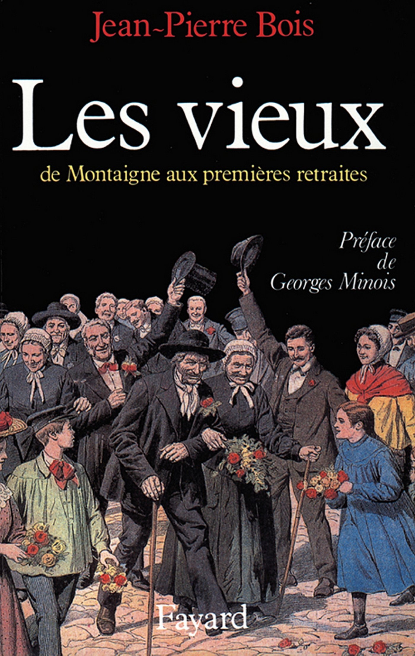Les Vieux: De Montaigne aux premières retraites (Grandes études historiques) (French Edition)