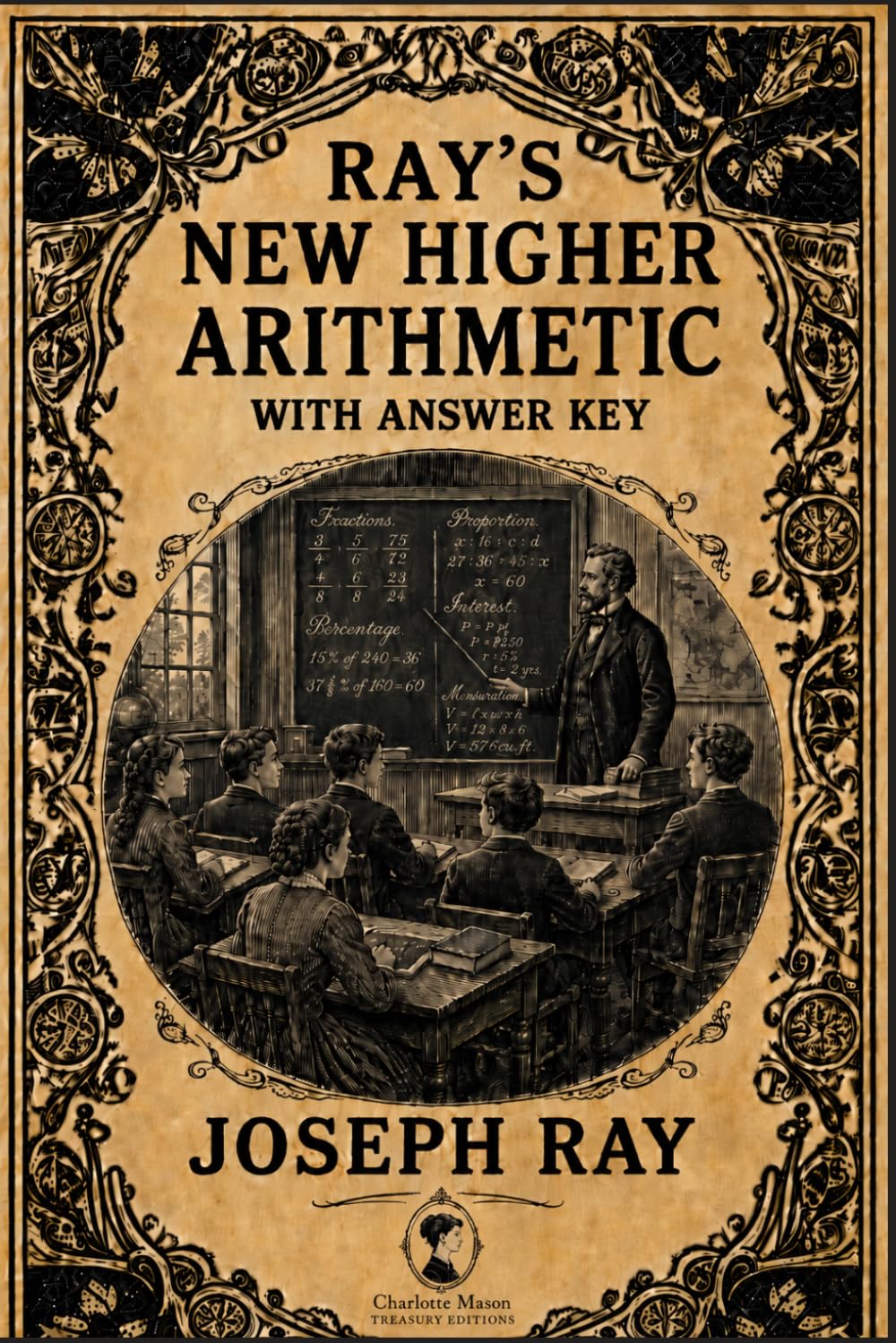 Ray’s Higher Arithmetic with Answer Key: Book 4 of the series - Mathematics for 7th and 8th grade (Ray’s Arithmetic)