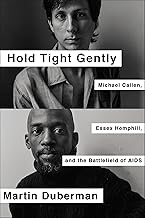Hold Tight Gently: Michael Callen, Essex Hemphill, and the Battlefield of AIDS