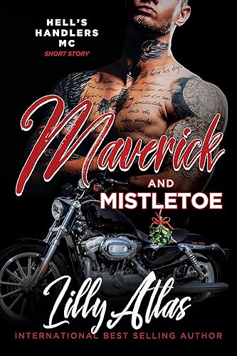 Maverick and Mistletoe A Hell's Handlers Short Story (Hell's Handlers MC)